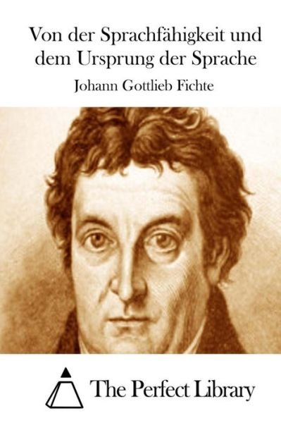 Cover for Johann Gottlieb Fichte · Von Der Sprachfahigkeit Und Dem Ursprung Der Sprache (Pocketbok) (2015)