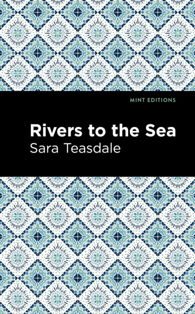 Cover for Sara Teasdale · Rivers to the Sea - Mint Editions (Paperback Book) (2021)