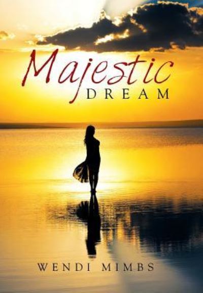 Cover for Wendi Mimbs · Majestic Dream (Hardcover Book) (2018)