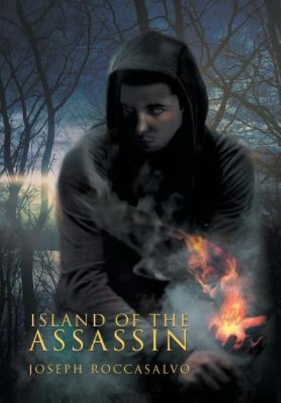 Island of the Assassin - Joseph Roccasalvo - Books - Xlibris - 9781514470954 - March 4, 2016