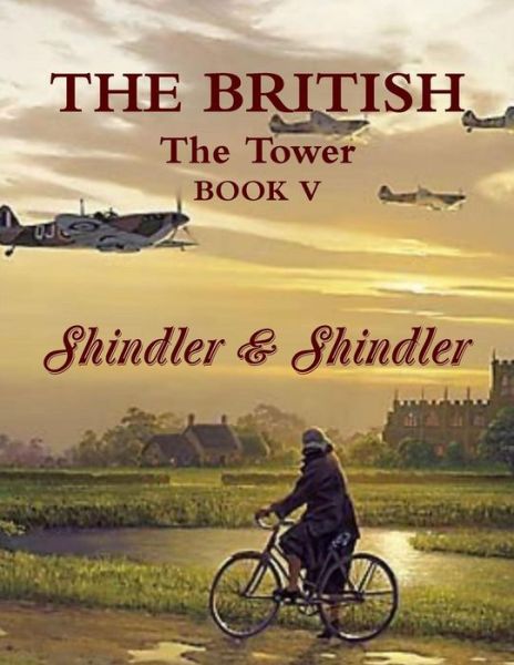 Cover for Max Shindler · The British: the Tower: Book V (Paperback Book) (2015)