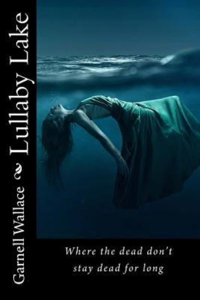 Cover for Garnell Wallace · Lullaby Lake (Paperback Book) (2016)