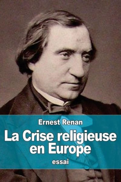Cover for Ernest Renan · La Crise Religieuse en Europe (Pocketbok) (2015)