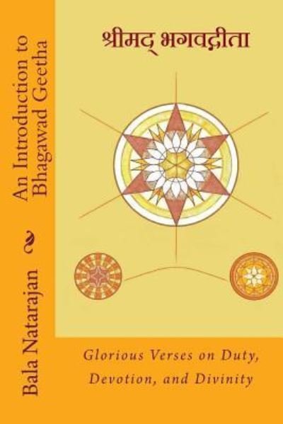 Cover for Bala Natarajan · An Introduction to Bhagawad Geetha (Paperback Book) (2016)