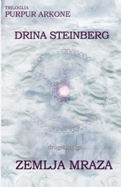 Cover for Drina Steinberg · Zemlja Mraza (Pocketbok) (2015)