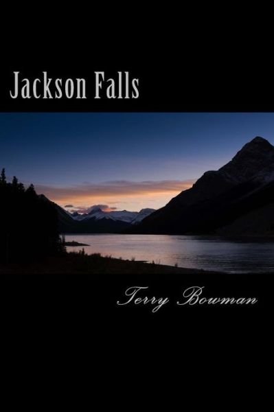 Cover for Terry A Bowman · Jackson Falls (Paperback Bog) (2015)