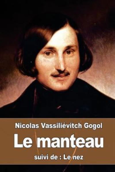 Cover for Nicolas Vassilievitch Gogol · Le manteau (Taschenbuch) (2016)