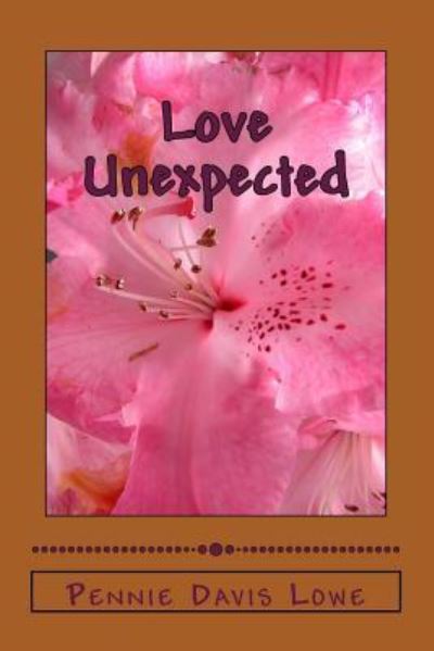 Cover for Pennie Davis Lowe · Love Unexpected (Paperback Book) (2016)