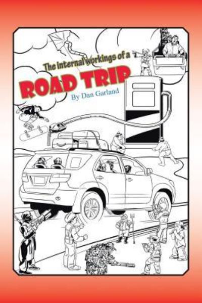 Cover for Dan Garland · The Internal Workings of a Road Trip (Paperback Book) (2016)