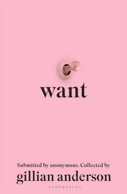 Cover for Gillian Anderson · Want: Sexual Fantasies by Anonymous (Gebundenes Buch) (2024)