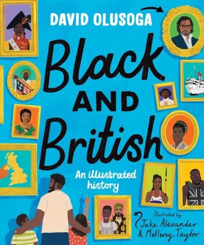 Cover for David Olusoga · Black and British: An Illustrated History (Inbunden Bok) (2021)