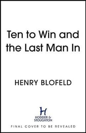 Ten to Win . . . And the Last Man In: My Pick of Test Match Cliffhangers - Henry Blofeld - Bøger - Hodder & Stoughton - 9781529359954 - 16. september 2021