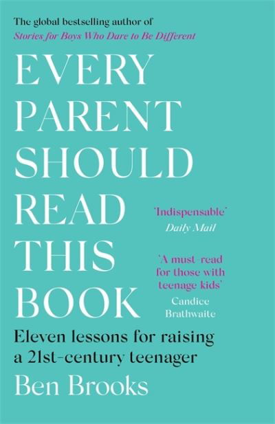 Cover for Ben Brooks · Every Parent Should Read This Book: Eleven lessons for raising a 21st-century teenager (Pocketbok) (2021)