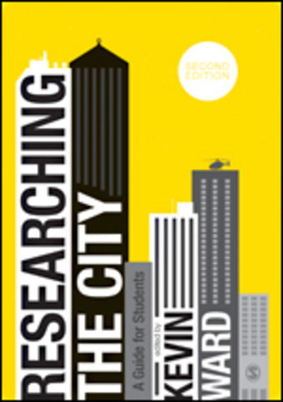 Cover for Kevin Ward · Researching the City: A Guide for Students (Hardcover Book) [2 Revised edition] (2020)