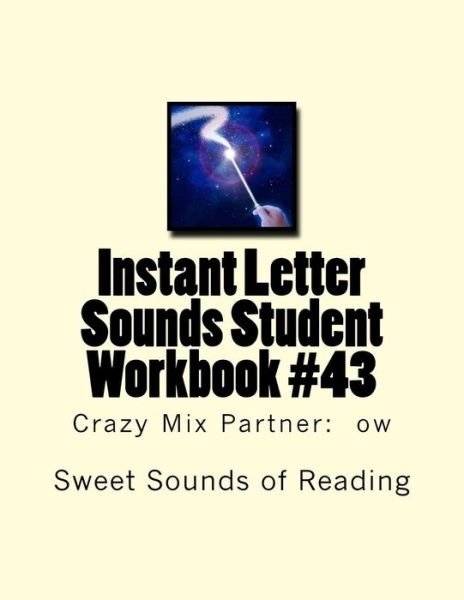 Cover for Sweet Sounds of Reading · Instant Letter Sounds Student Workbook #43 (Pocketbok) (2016)