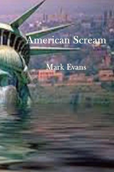 Cover for Mark Evans · American Scream (Pocketbok) (2016)
