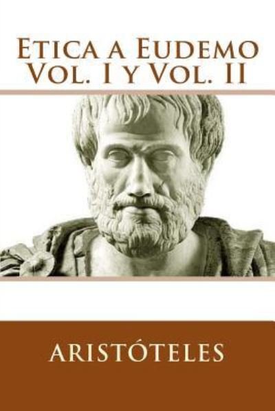 Cover for Aristoteles · Etica a Eudemo Vol. I y Vol. II (Taschenbuch) [Spanish edition] (2016)