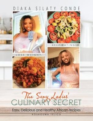 Cover for Diaka Silaty Conde · The Sexy Ladies' Culinary Secret (Pocketbok) (2017)