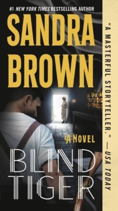 Blind Tiger - Sandra Brown - Livros - Grand Central Pub - 9781538751954 - 8 de novembro de 2022