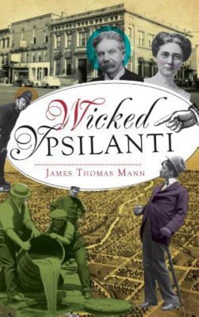 Cover for James Thomas Mann · Wicked Ypsilanti (Hardcover Book) (2014)