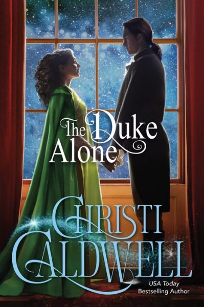 Cover for Christi Caldwell · The Duke Alone - The McQuoids of Mayfair (Paperback Book) (2022)