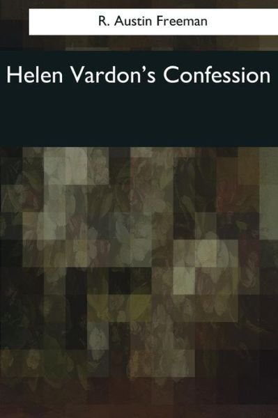 Cover for R Austin Freeman · Helen Vardon's Confession (Paperback Bog) (2017)