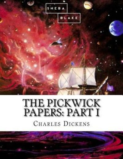 Cover for Sheba Blake · The Pickwick Papers (Paperback Book) (2017)