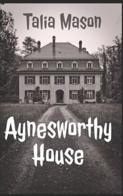 Cover for Talia Mason · Aynesworthy House (Taschenbuch) (2017)