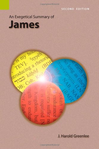 An Exegetical Summary of James, 2nd Edition - J Harold Greenlee - Books - Sil International, Global Publishing - 9781556711954 - November 1, 2008