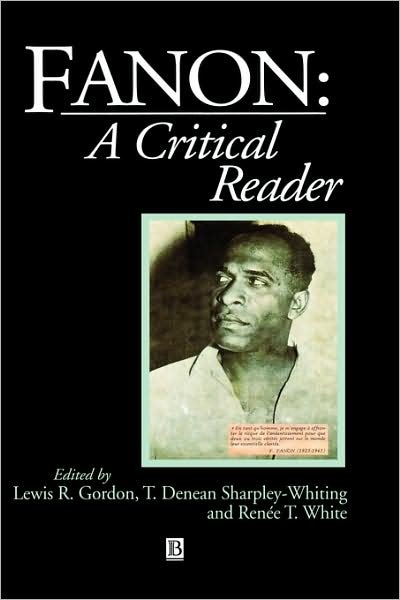 Fanon: A Critical Reader - Blackwell Critical Reader - Gordon - Livros - John Wiley and Sons Ltd - 9781557868954 - 26 de julho de 1996