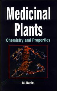 Cover for M Daniel · Medicinal Plants: Chemistry and Properties (Hardcover Book) (2006)