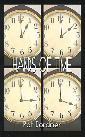 Cover for Pat Bordner · Hands of Time: a Book of Poems (Paperback Bog) (2000)