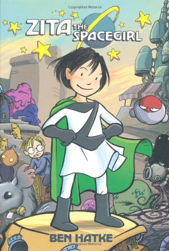 Cover for Ben Hatke · Zita the Spacegirl - Zita the Spacegirl (Hardcover Book) (2011)