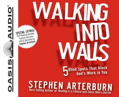 Walking into Walls - Stephen Arterburn - Inne - KINGSWAY COMMUNICATIONS LTD - 9781598599954 - 23 sierpnia 2011