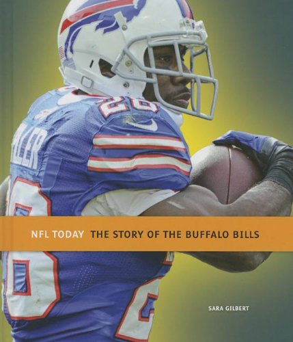 Cover for Sara Gilbert · The Story of the Buffalo Bills (Nfl Today (Creative)) (Hardcover Book) (2014)