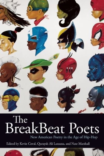 Cover for Kevin Coval · The Breakbeat Poets: New American Poetry in the Age of Hip-Hop (Taschenbuch) (2015)