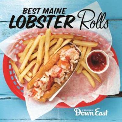 Cover for Down East Magazine · Best Maine Lobster Rolls (Gebundenes Buch) (2018)