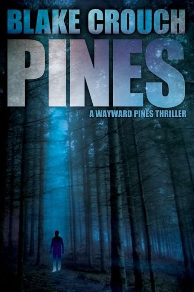 Cover for Blake Crouch · Pines (Bok) (2012)