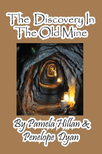 Cover for Penelope Dyan · The Discovery in the Old Mine (Paperback Book) (2013)