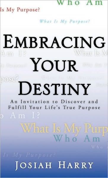 Cover for Josiah Harry · Embracing Your Destiny (Hardcover Book) (2010)