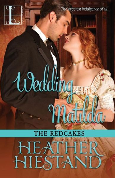 Wedding Matilda - Heather Hiestand - Books - Lyrical Press Inc - 9781616507954 - August 18, 2015