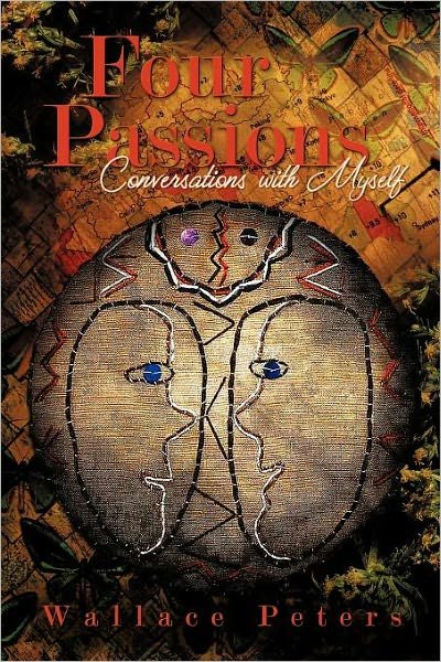 Cover for Wallace Peters · Four Passions: Conversations with Myself (Paperback Book) (2012)