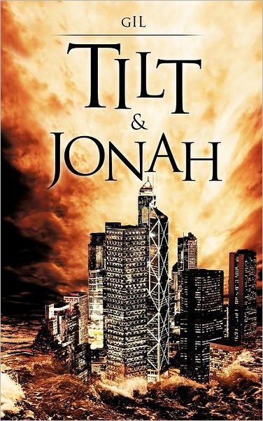 Cover for Gil · Tilt &amp; Jonah (Inbunden Bok) (2012)