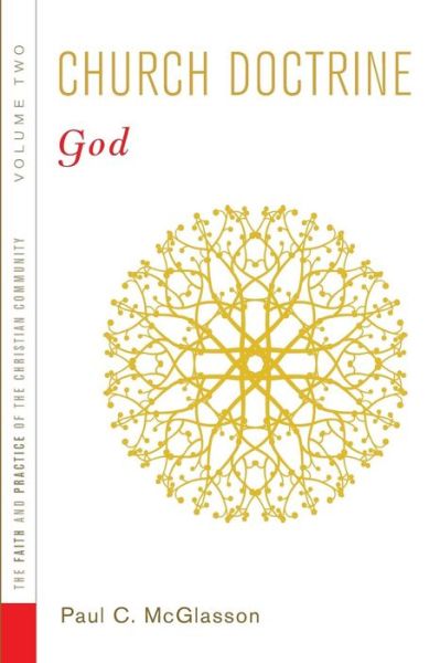 Cover for Paul C. Mcglasson · Church Doctrine: Volume 2: God (Faith and Practice of the Christian Community) (Paperback Book) (2014)