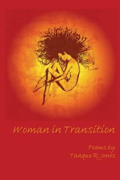 Woman in Transition - Tanque R Jones - Books - Wordtech Communications LLC - 9781625491954 - July 22, 2016