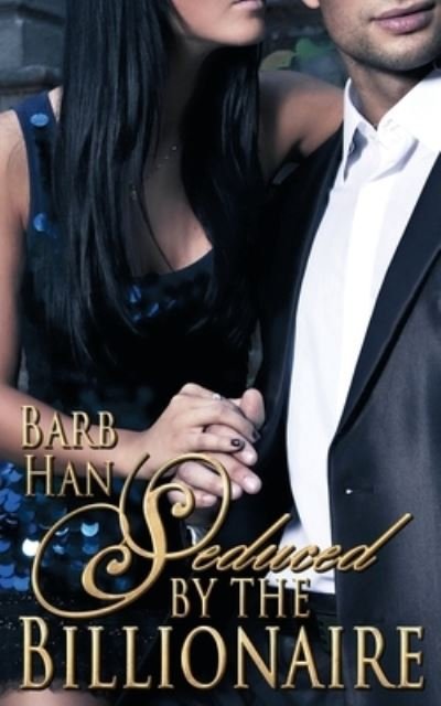 Cover for Barb Han · Seduced by the Billionaire (Paperback Book) (2014)