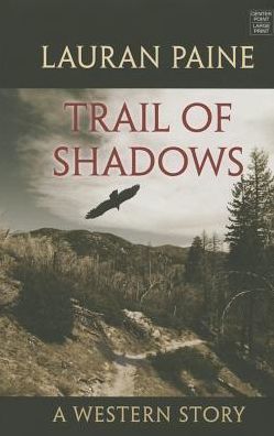 Cover for Lauran Paine · Trail of Shadows: a Western Story (Gebundenes Buch) (2015)