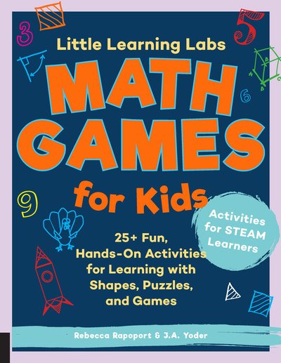 Cover for Rebecca Rapoport · Little Learning Labs: Math Games for Kids, abridged paperback edition: 25+ Fun, Hands-On Activities for Learning with Shapes, Puzzles, and Games - Little Learning Labs (Paperback Book) (2019)