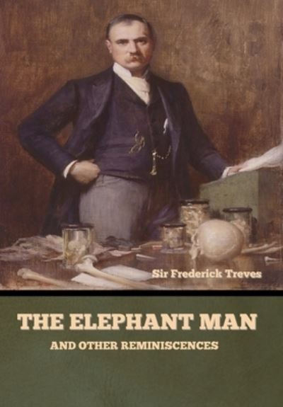 Cover for Sir Frederick Treves · The Elephant Man and Other Reminiscences (Hardcover Book) (2022)