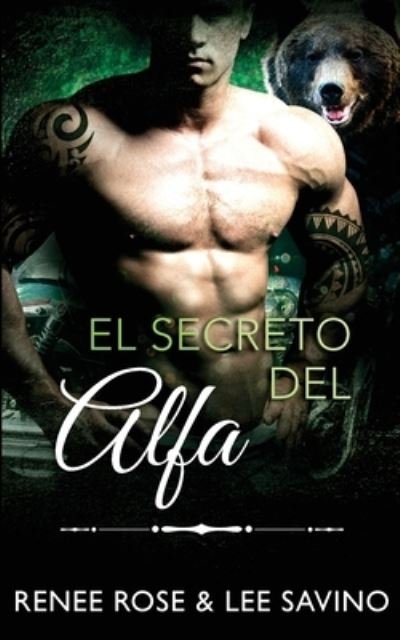 Cover for Renee Rose · Secreto de Alfa (Bog) (2023)